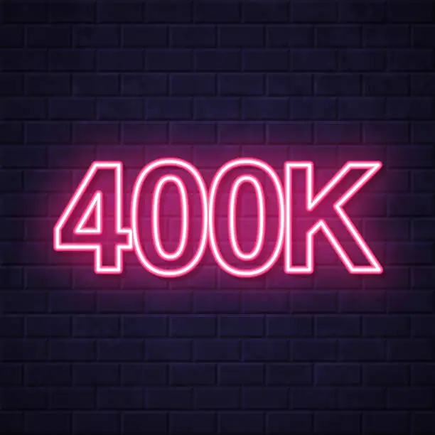 Vector illustration of 400K, 400000 - Four hundred thousand. Glowing neon icon on brick wall background