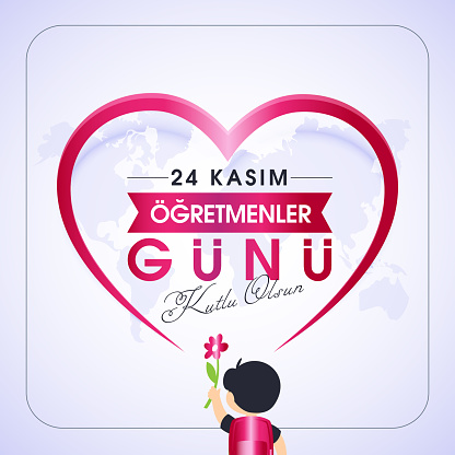 24 Kasım, ogretmenler gunu kutlu olsun. Translation: Turkish holiday, November 24 with a teacher's day.