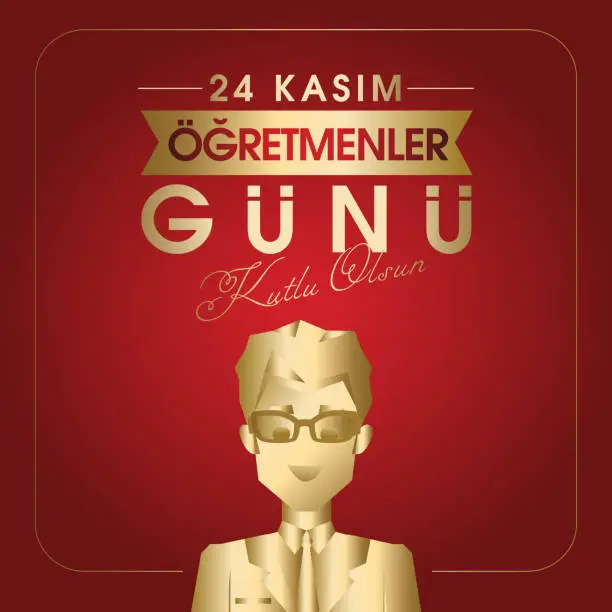 Vector illustration of 24 Kasim, ögretmenler gunu kutlu olsun. (istanbul Turkiye) Translation: Turkish holiday, November 24 with a teacher's day. (Istanbul Turkey)