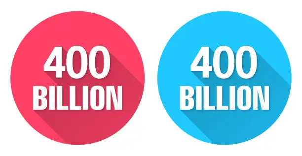 Vector illustration of 400 Billion. Round icon with long shadow on red or blue background