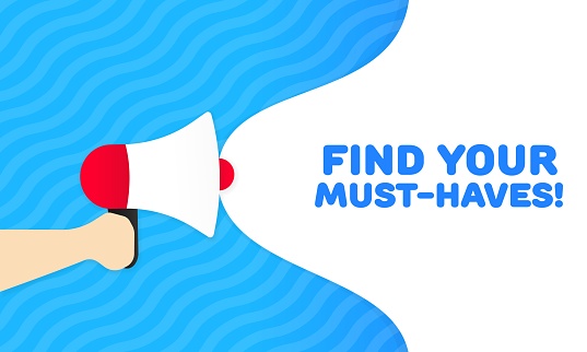 Find your must-have sign. Flat, blue, text from a megaphone, find your must-haves sign. Vector icon