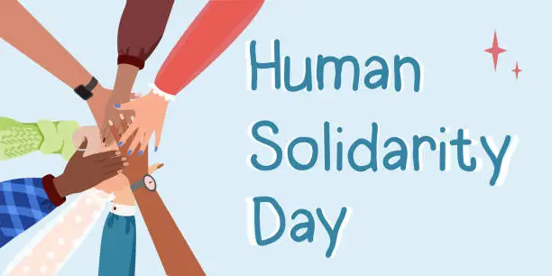 Vector illustration of Human solidarity day. Hands support each other, concept of teamwork, girl power, solidarity and unity. Diverse human hands united. friends hold hands together in circle. International diverse group support. Vector banner