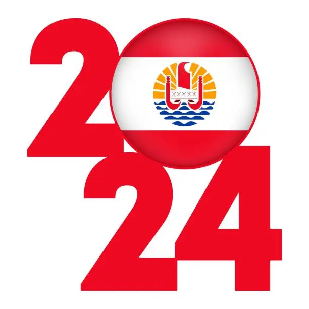 Vector illustration of Happy New Year 2024 banner with French Polynesia flag inside. Vector illustration.