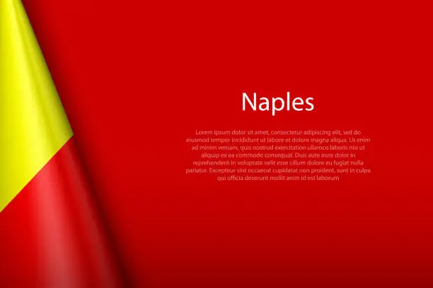 Vector illustration of 3d flag of Naples, is a city of Italy