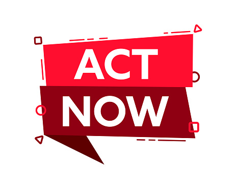 Speech bubble with the word Act Now. Act Now red label. Vector illustration
