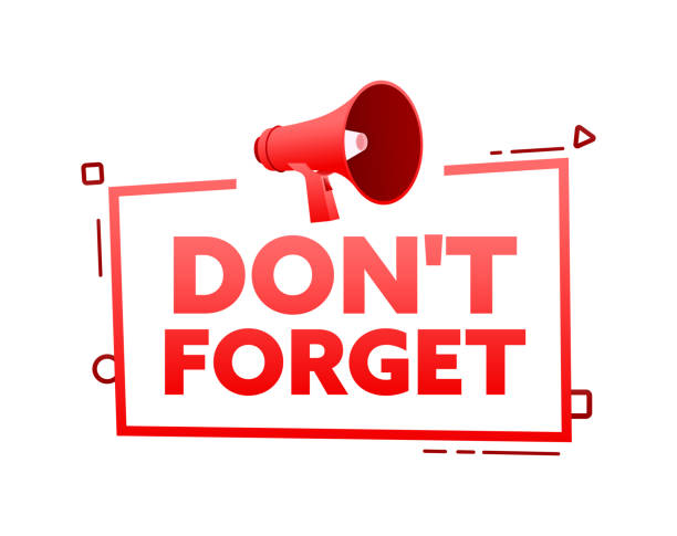 Megaphone with Do not forget speech bubble banner. Promotion and advertising label. Vector stock illustration Megaphone with Do not forget speech bubble banner. Promotion and advertising label. Vector illustration reminder stock illustrations