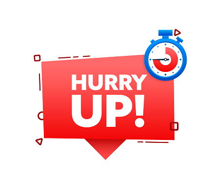 Hurry up time label. Promotion Icon Offer. Vector illustration