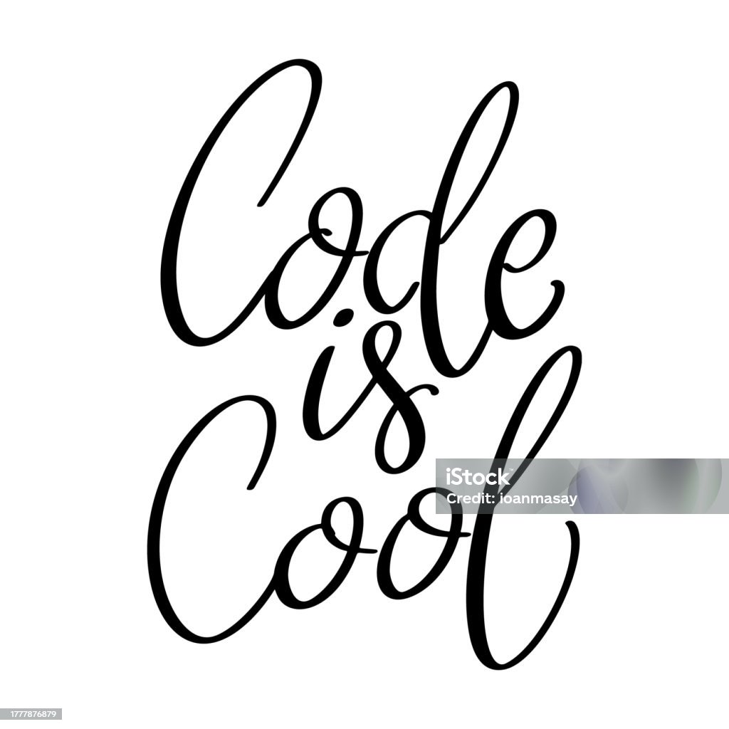 Cool Codign Examples Code Is Cool Hand Lettering Phrase Poster Design Calligraphy Vector ...