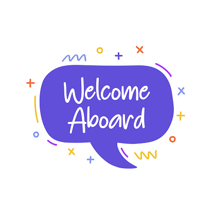 WELCOME ABOARD. Motivation, Inspiration Quote. Colorful Speech Bubble Vector Illustration