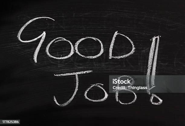 Good Job Stock Photo - Download Image Now - Chalk - Art Equipment, Congratulating, Chalkboard - Visual Aid