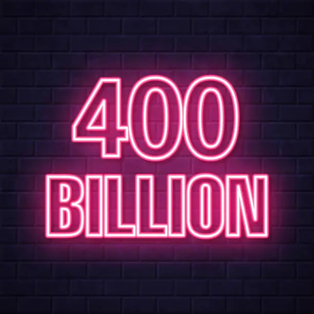 Vector illustration of 400 Billion. Glowing neon icon on brick wall background