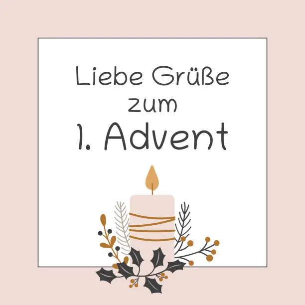 Vector illustration of Liebe Grüße zum 1. Advent - text in German language - Lovely greetings for the 1. Advent. Square greeting card with a candle and winter branches.
