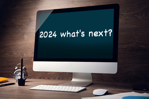2024 what's next? .