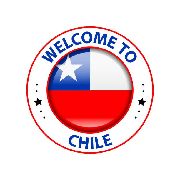 Vector illustration of Vector Stamp. Welcome to Chile. Glossy Icon with National Flag. Seal Template