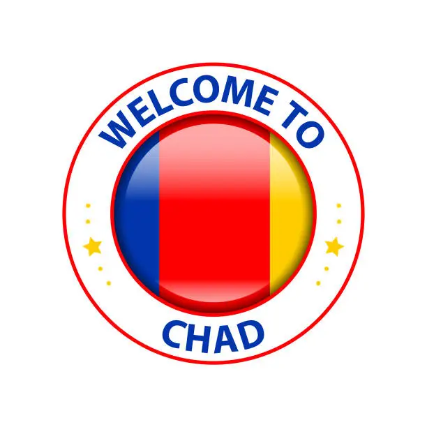 Vector illustration of Vector Stamp. Welcome to Chad. Glossy Icon with National Flag. Seal Template