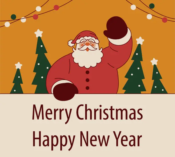 Vector illustration of Santa Claus holding a greeting card raises his hand to say hello to you and wishes you a Merry Christmas and a Happy New Year