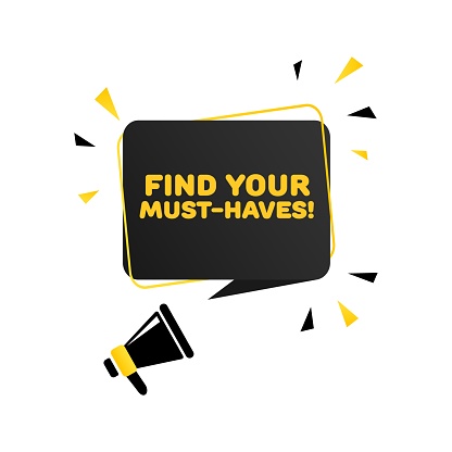 Find your must-have sign. Flat, yellow, message bubble, text from a megaphone, find your must-haves. Vector icon