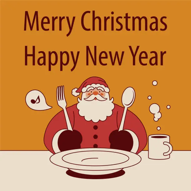 Vector illustration of Santa Claus sits at the table with a spoon and fork, ready to eat, and wishes You a Merry Christmas and a Happy New Year