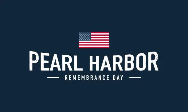 Vector illustration of Pearl Harbor Remembrance Day Background.