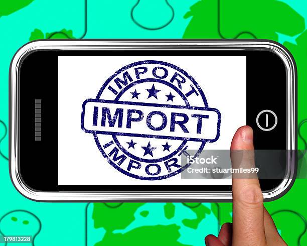 Import On Smartphone Shows International Shipment Stock Photo - Download Image Now - Business, Cargo Container, Container