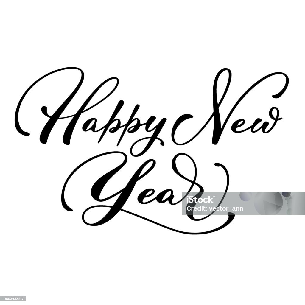 Years Script Happy New Year Brush Script Calligraphy Isolated On White Background ...