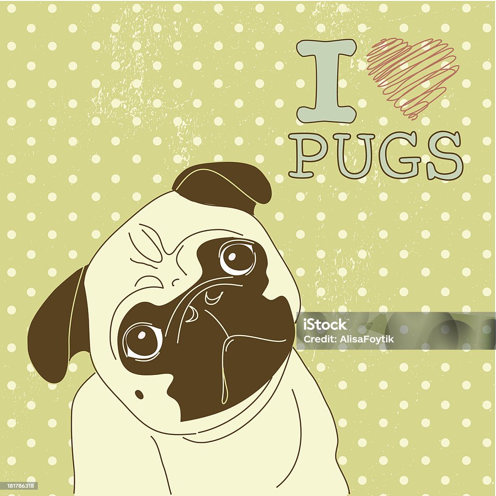 I love pugs I love Pugs! Cute little pug on polka dot background Pug stock vector