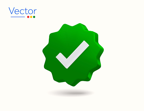 3d green checkmark icon, valid or validated, verified label or certified symbol, isolated on white background. 3d Approval or success icon, vector illustration.