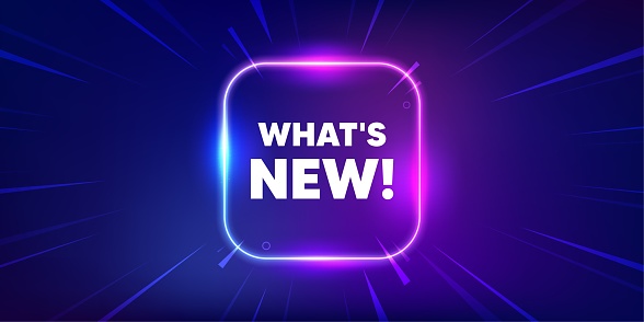 Whats new tag. Neon light frame box banner. Special offer sign. New arrivals symbol. Whats new neon light frame message. Vector