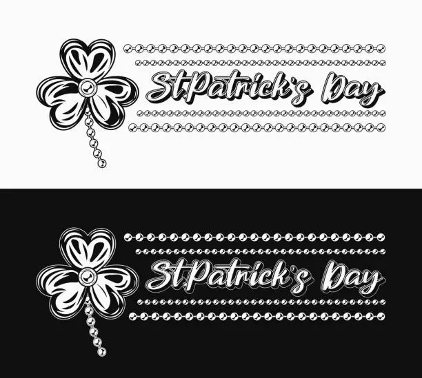 Vector illustration of Horizontal St Patricks Day label with shamrock clover, bead strings, text. For clothing, apparel, T-shirts, surface decoration. Vintage illustration on black, white background