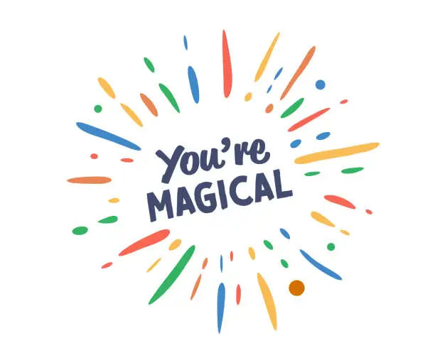 Vector illustration of You Are Magical text with vector firework burst