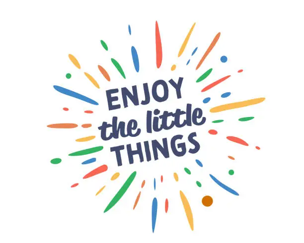Vector illustration of Enjoy the Little Things text with vector firework burst