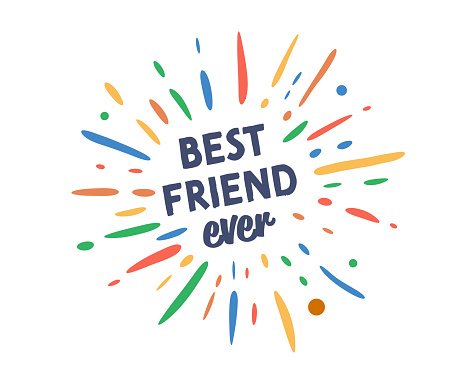 Hand-lettered Best Friend Ever text with sketchy firework burst for social media, web page, poster, flyer, banner, and greeting card. A typographic design concept is suitable for emphasizing how much you value your friends. Vector hand-drawn cartoon illustration on a white background.