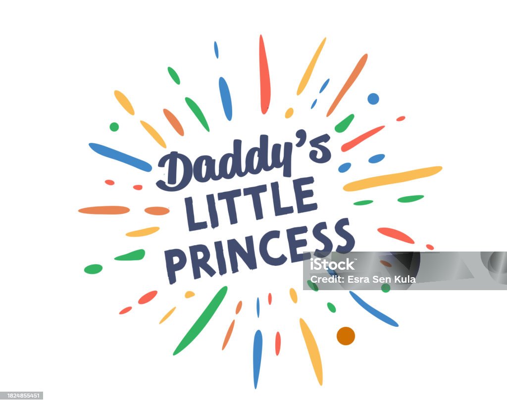 Daddy S Daddys Little Princess Text With Vector Firework Burst Stock ...