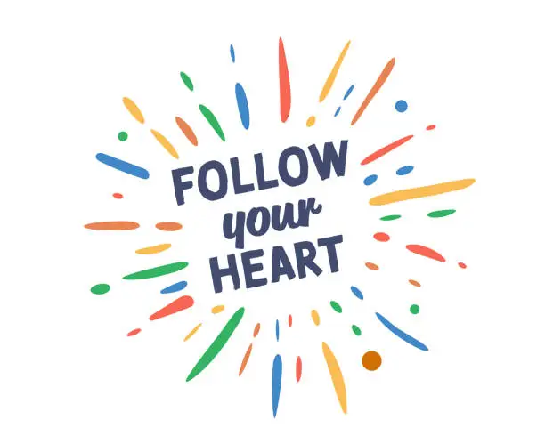 Vector illustration of Follow Your Heart text with vector firework burst