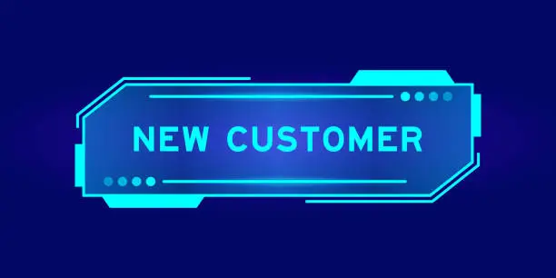 Vector illustration of Futuristic hud banner that have word new customer on user interface screen on blue background