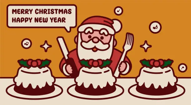 Vector illustration of Adorable Santa Claus with a knife and a fork in his hand is ready to eat a Christmas Pudding, wishing you a Merry Christmas and a Happy New Year