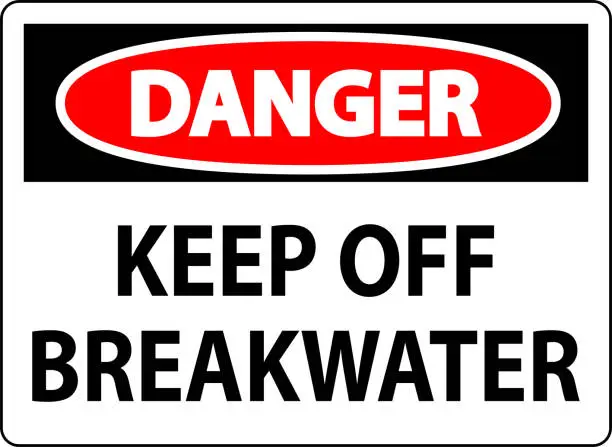 Vector illustration of Danger Sign, Keep Off Breakwater