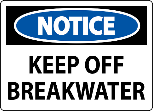 Notice Sign, Keep Off Breakwater