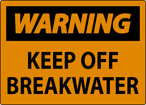 Warning Sign, Keep Off Breakwater