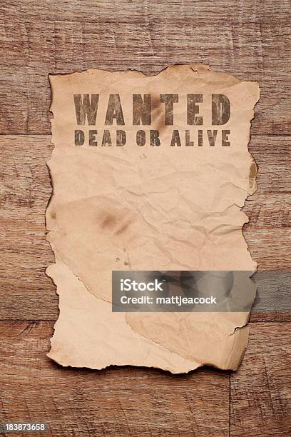 Wanted Poster Stock Photo - Download Image Now - Wild West, Wanted Poster, Ancient