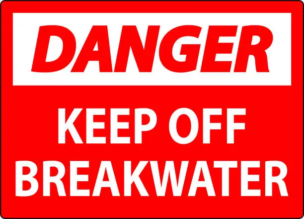 Vector illustration of Danger Sign, Keep Off Breakwater