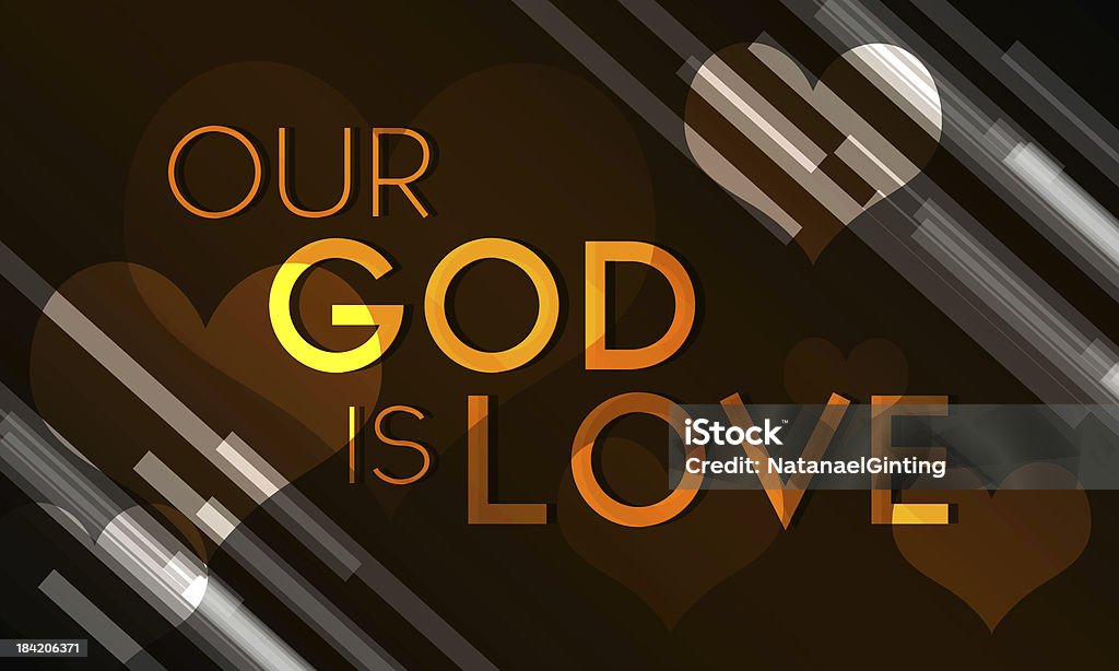 Our God is Love ! Art stock illustration