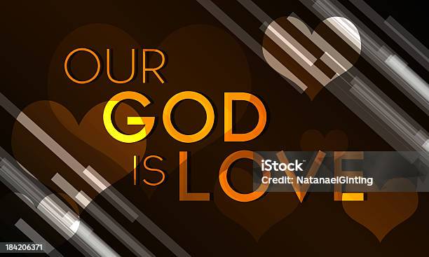 Our God Is Love Stock Illustration - Download Image Now - Art, Art And Craft, Christianity