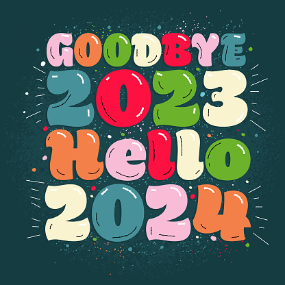 Vector illustration of a Goodbye 2023 Hello 2024 New Years eve colorful greeting typography design. Includes editable vector eps and high resolution jpg.