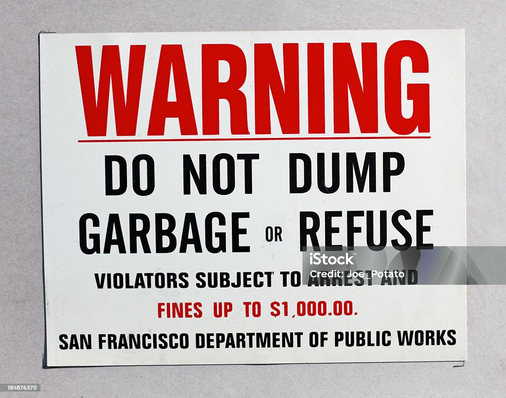 Warning Do not Dump Sign. San Francisco. Horizontal.-For more San Francisco images, click here.  SAN FRANCISCO  Communication Stock Photo