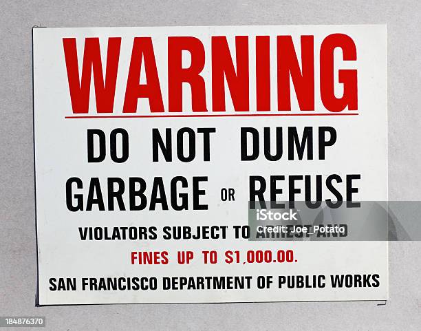 Warning Stock Photo - Download Image Now - Communication, Concepts, Do Not Litter Sign