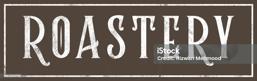 Roastery Vector Vintage Roastery Banner Sign With Distressed Finish Vector Illustration ...