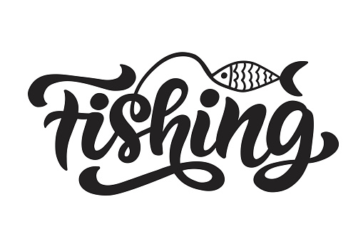 Fishing Inscription Logo. Hand Written Lettering. Modern Calligraphy. Typography Vector Illustration. Vintage Style Retro Design