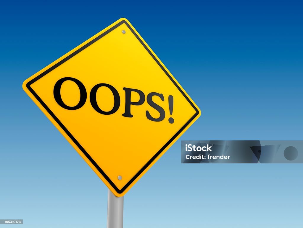 Warning Sign - OOPS! Advice Stock Photo