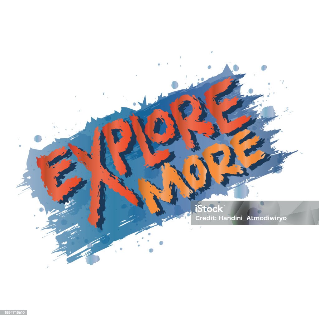 Explore More Collection Explore More Inspirational Quote Hand Drawn Lettering Vector ...